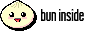 bun inside